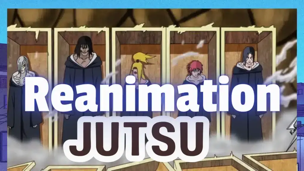 Reanimation JUtsu from Naruto Shippuden
