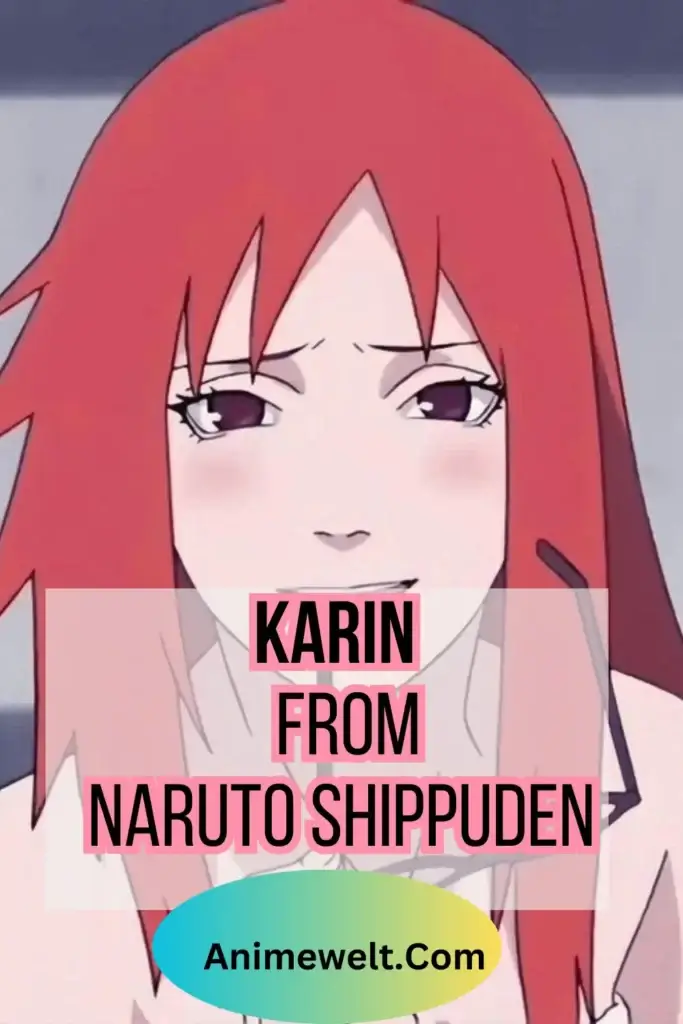 Karin uzumaki From Naruto Shippiuden and boruto next generation anime