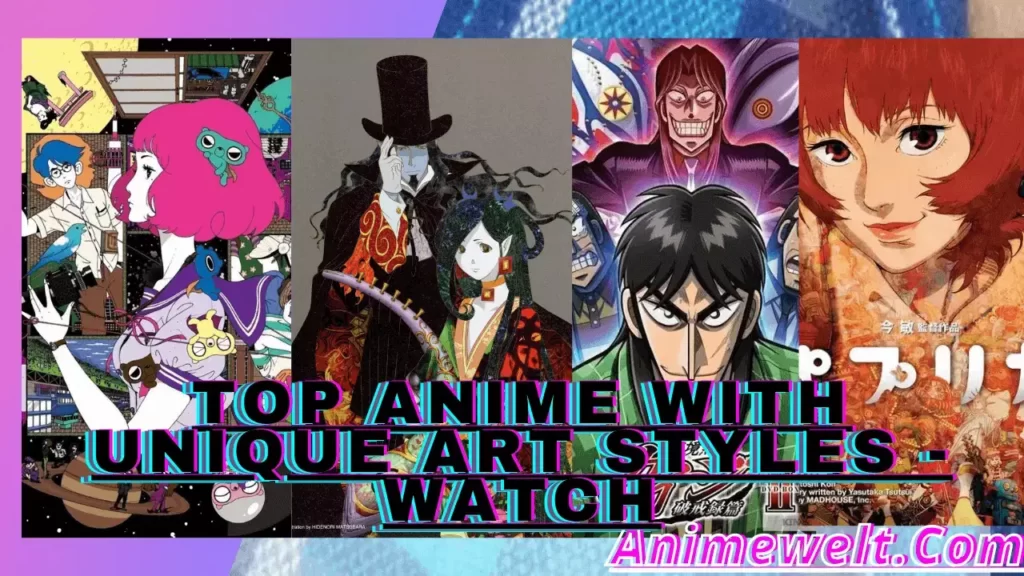 Top Anime with Unique Art Styles That Are a Must-Watch