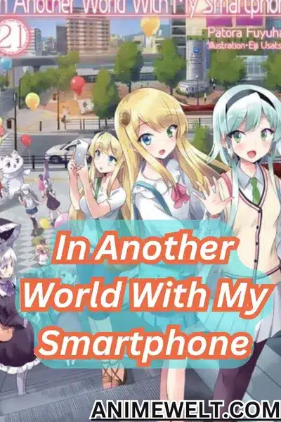 In Another world with my smartphone isekai genre anime manga
