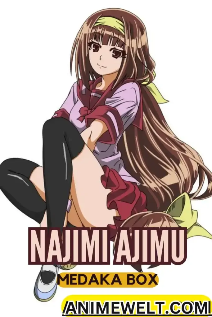 NAJIMI AJIMU FROM MEDAKA BOX ANIME