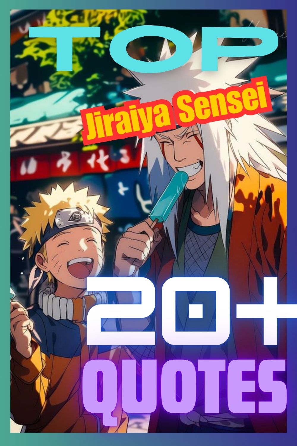 Jiraiya Sensei quotes