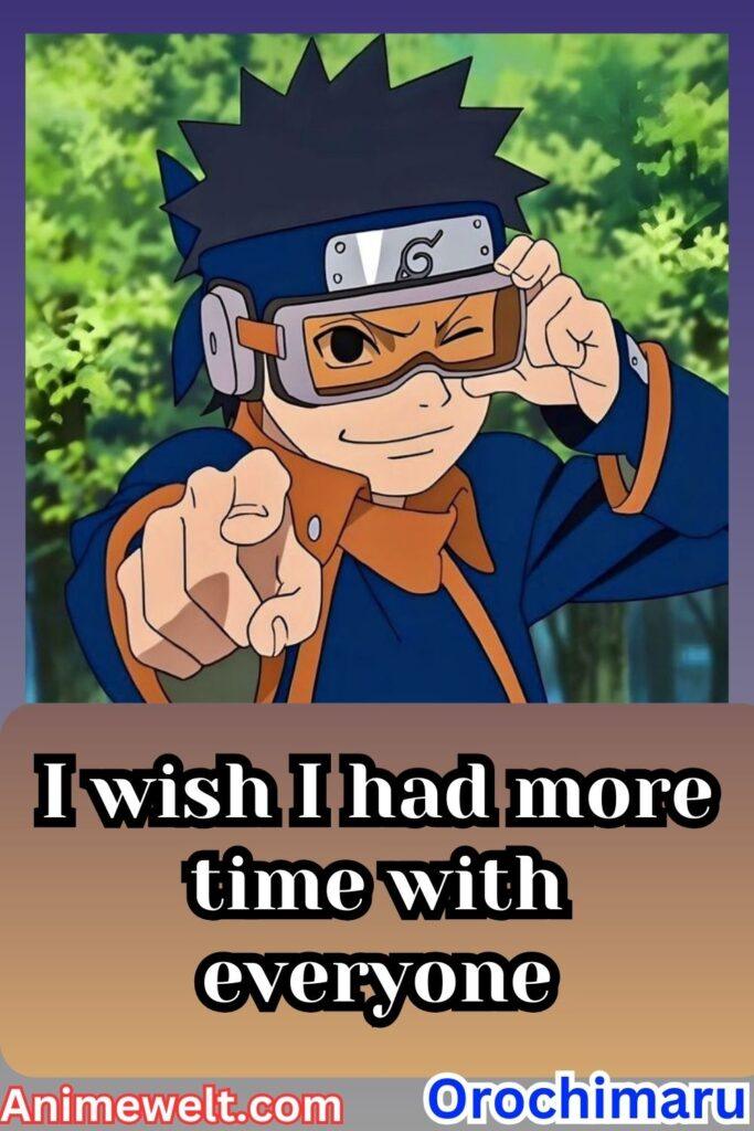 obito uchiha Naruto shippuden quotes I wish I had more time with everyone