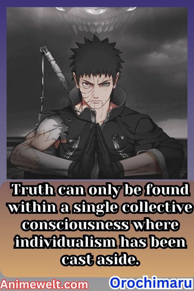 obito uchiha Naruto shippuden quotes Truth can only be found within a single collective consciousness where individualism has been cast aside.